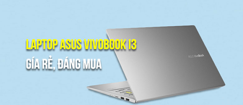 Laptop Asus Vivobook i3 với các tính năng cần biết